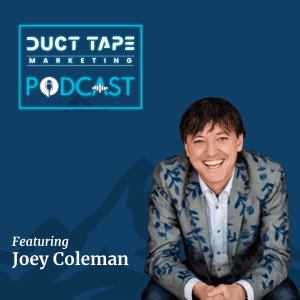 Joey Coleman, a guest on the Duct Tape Marketing Podcast