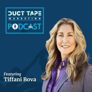 Tiffani Bova, a guest on the Duct Tape Marketing Podcast