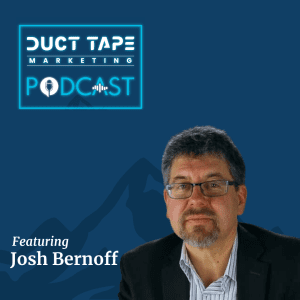 Josh Bernoff, a guest on the Duct Tape Marketing Podcast